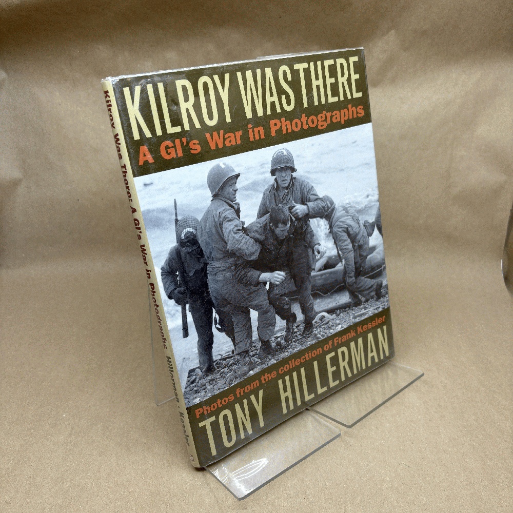 Image for Kilroy Was There: A GI's War in Photographs Kilroy Was There: A GI's War in Photographs