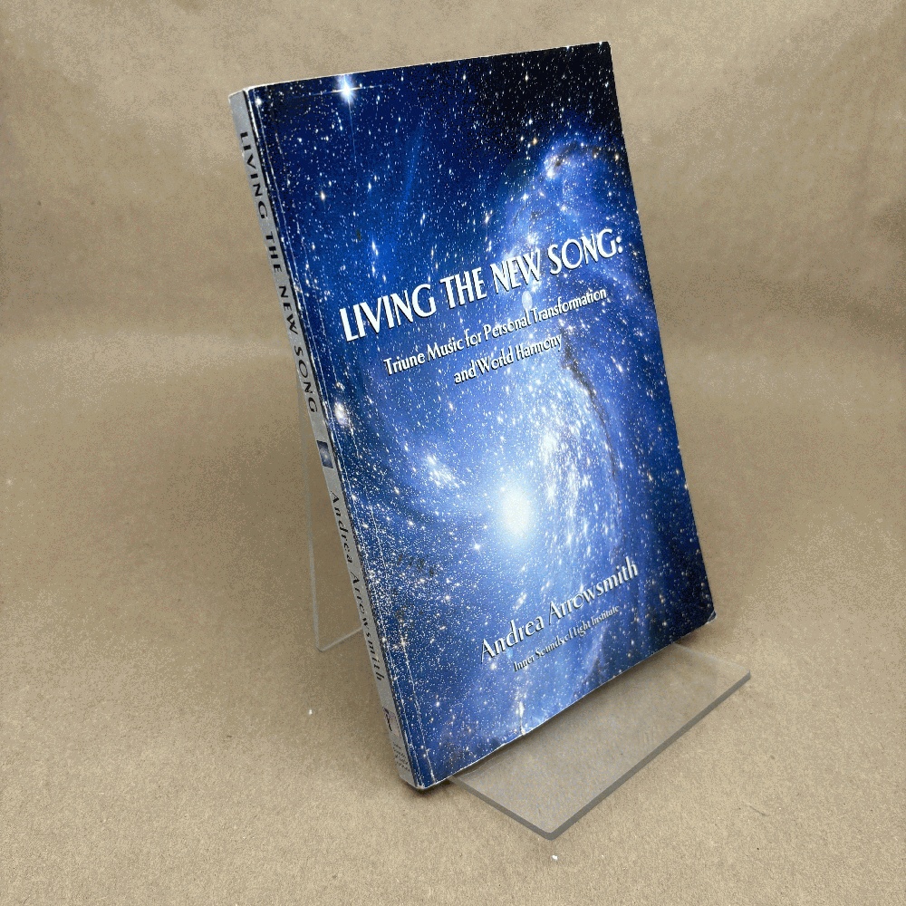 Living the New Song: Triune Music for Personal Transformation and World Harmony