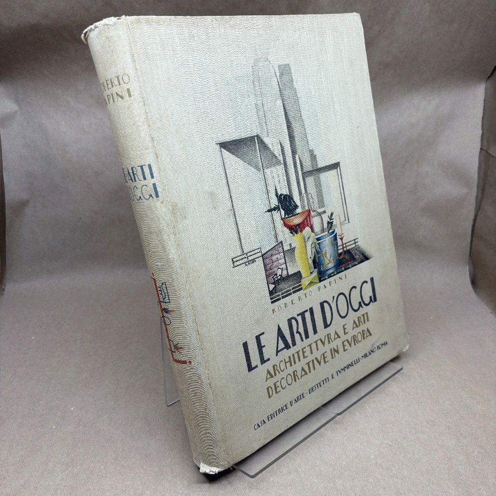 Le Arti D'oggi: Architettura E Arti Decorative in Europa (First Edition)