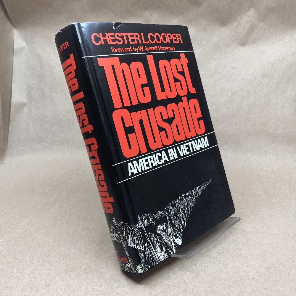 The Lost Crusade: America in Vietnam