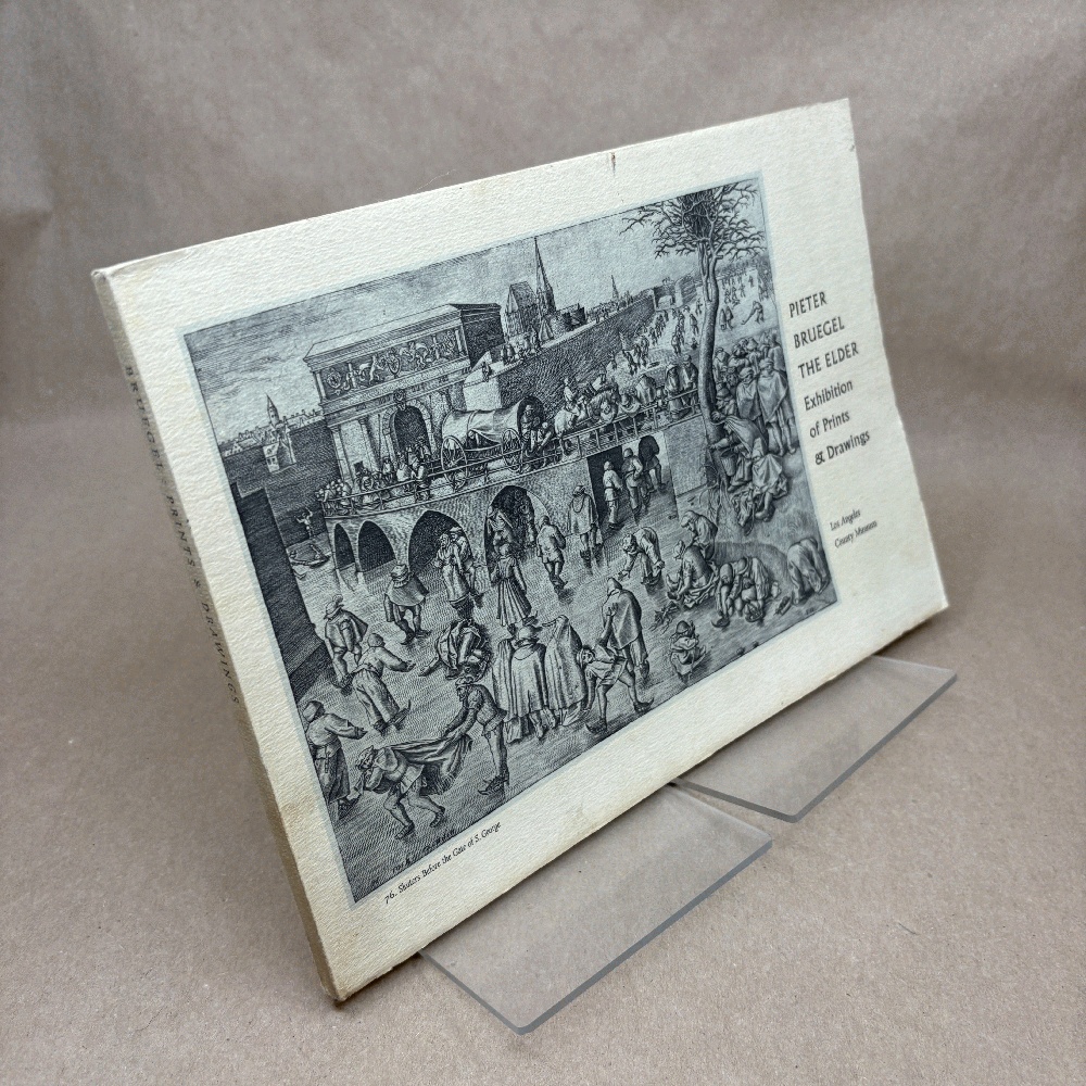 Prints and Drawings of Pieter Bruegel the Elder: Exhibition, Los Angeles County Museum, 22 March-7 May 1961