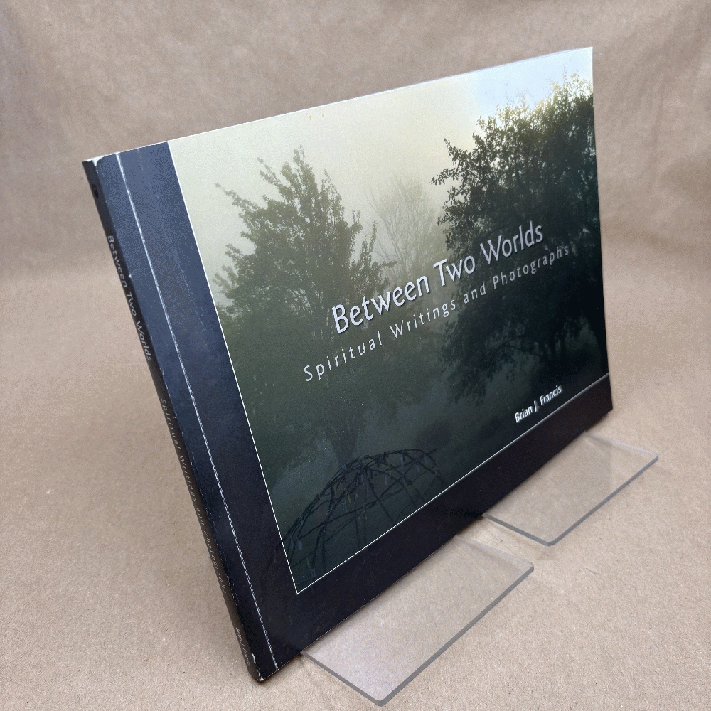 Between Two Worlds: Spiritual Writings and Photographs