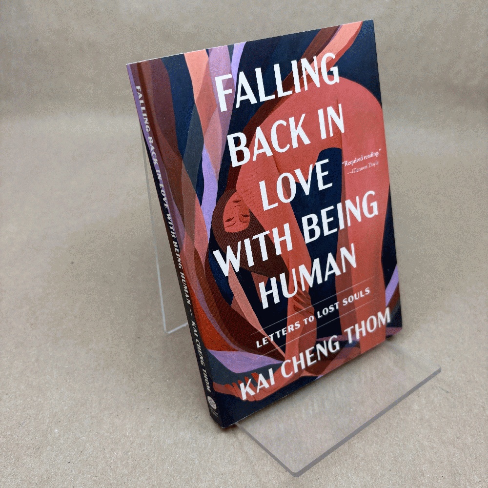 Image for Falling Back in Love with Being Human: Letters to Lost Souls Falling Back in Love with Being Human: Letters to Lost Souls