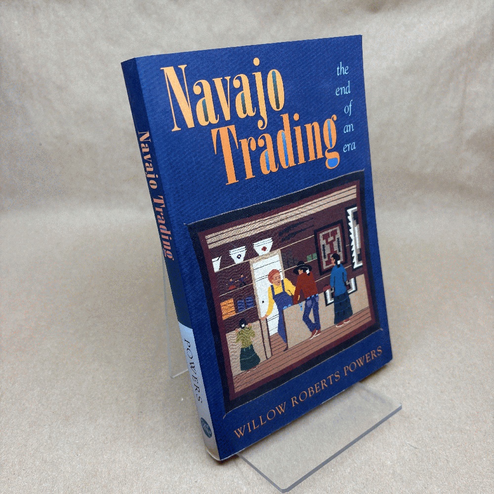 Image for Navajo Trading: The End of an Era Navajo Trading: The End of an Era