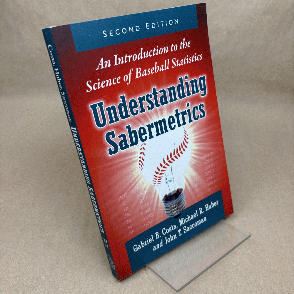 Image for Understanding Sabermetrics: An Introduction to the Science of Baseball Statistics, 2d ed. Understanding Sabermetrics: An Introduction to the Science of Baseball Statistics, 2d ed.