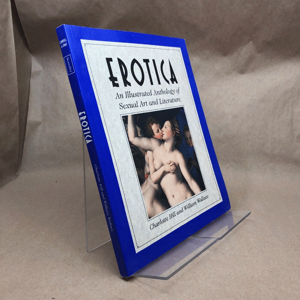 Erotica: An Illustrated Anthology of Sexual Art and Literature