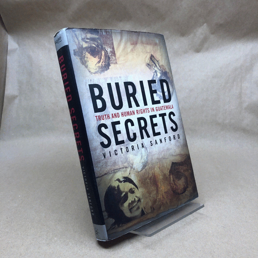 Buried Secrets: Truth and Human Rights in Guatemala