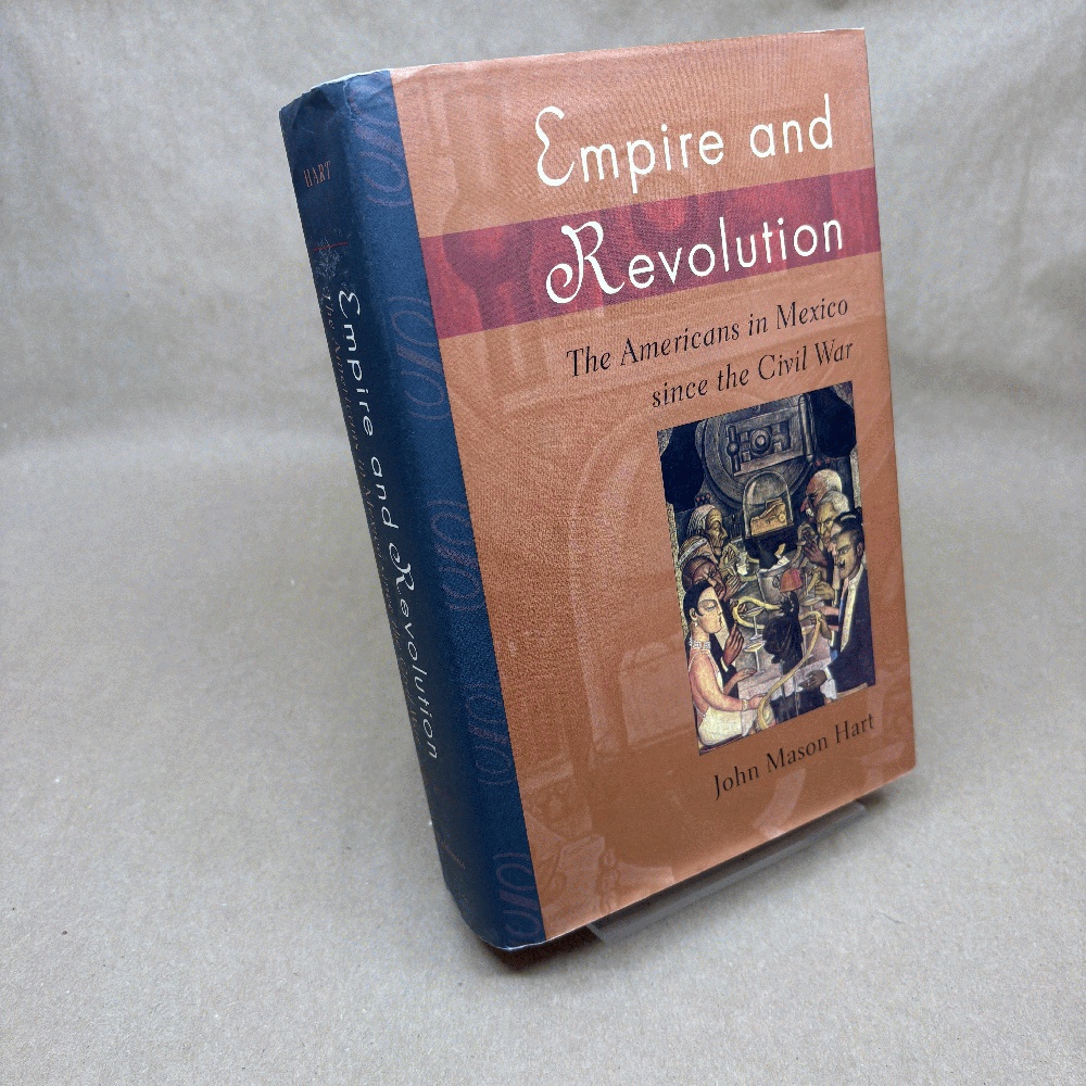 Image for Empire and Revolution : Americans in Mexico since the Civil War Empire and Revolution : Americans in Mexico since the Civil War
