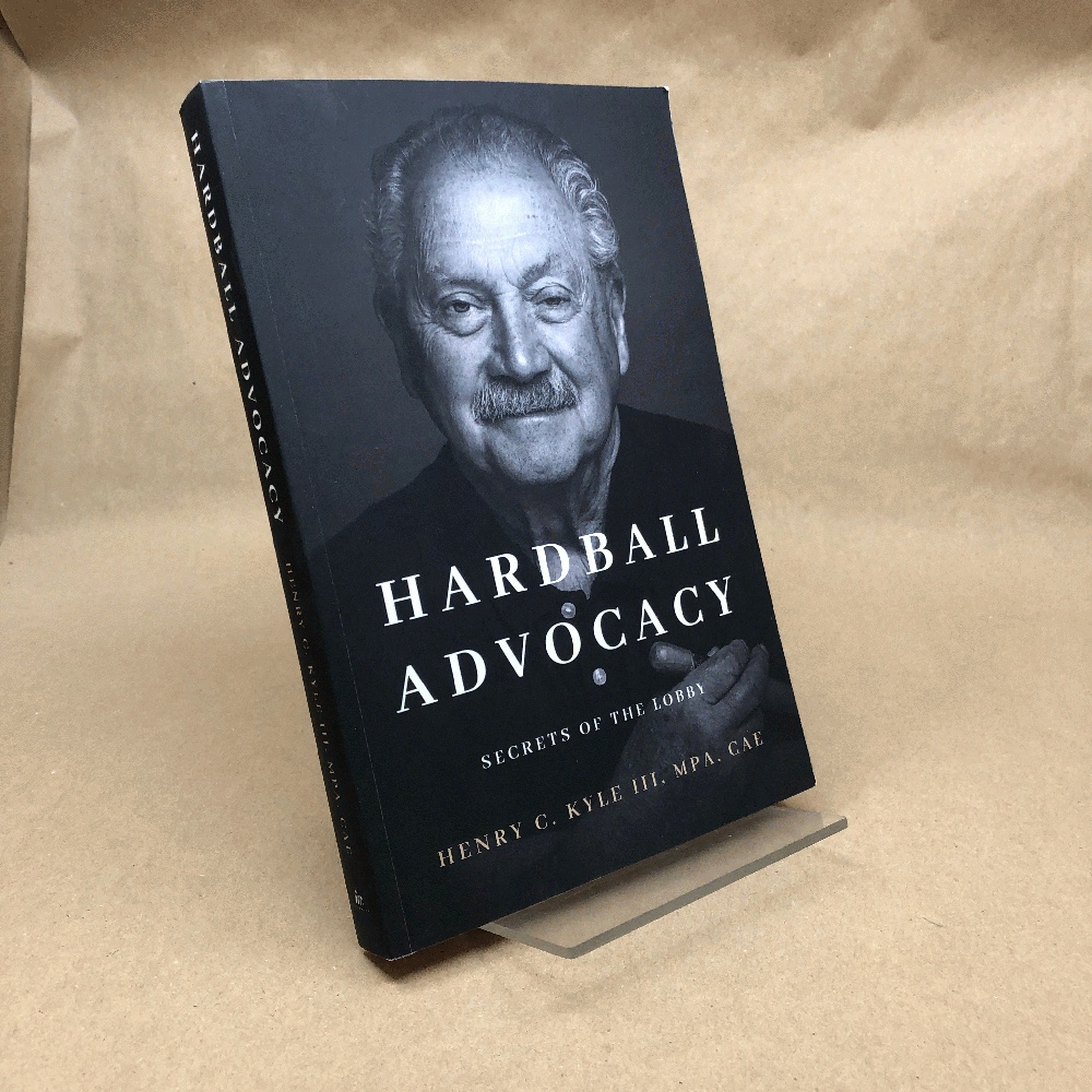 Hardball Advocacy: Secrets of the Lobby