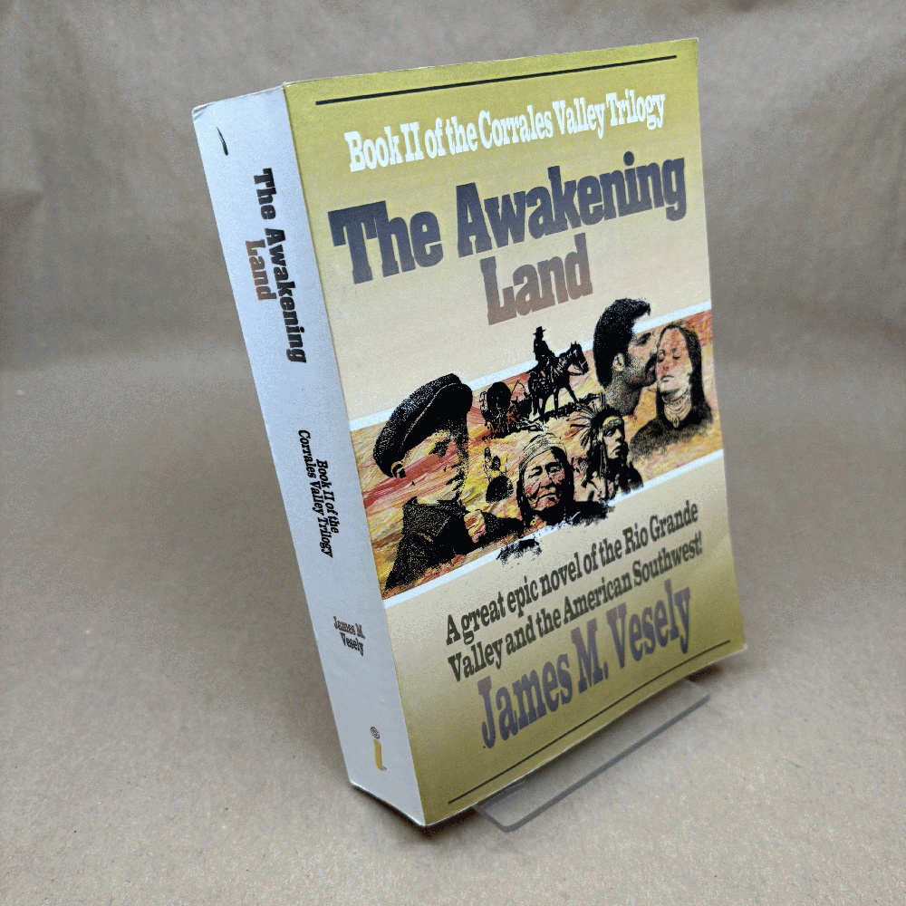 Image for The Awakening Land: A Novel of the Rio Grande Valley The Awakening Land: A Novel of the Rio Grande Valley