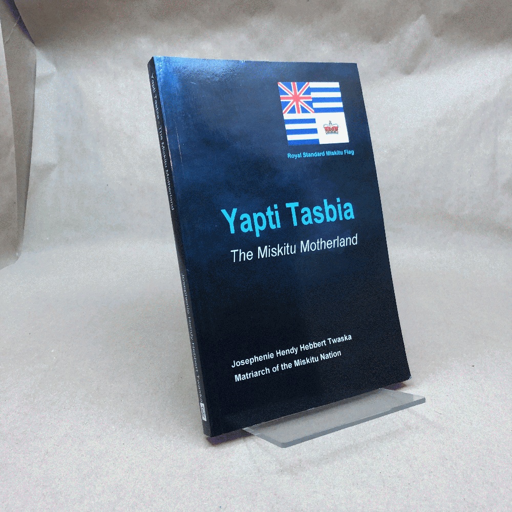 Yapti Tasbia - The Miskitu Motherland