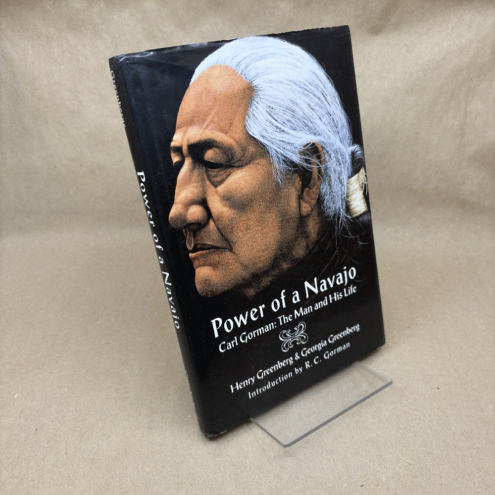 Power of a Navajo: Carl Gorman : The Man and His Life