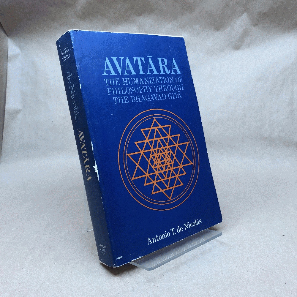 Avatara, the humanization of philosophy through the Bhagavad Gita: A philosophical journey through Greek philosophy, contemporary philosophy, and . with critical notes of the Bhagavad Gita