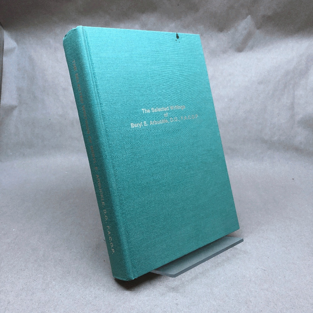 Image for The selected writings of Beryl E. Arbuckle, D.O., F.A.C.O.P The selected writings of Beryl E. Arbuckle, D.O., F.A.C.O.P