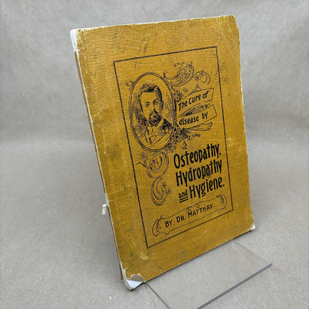 The Cure of Disease by Osteopathy, Hydropathy, and Hygiene