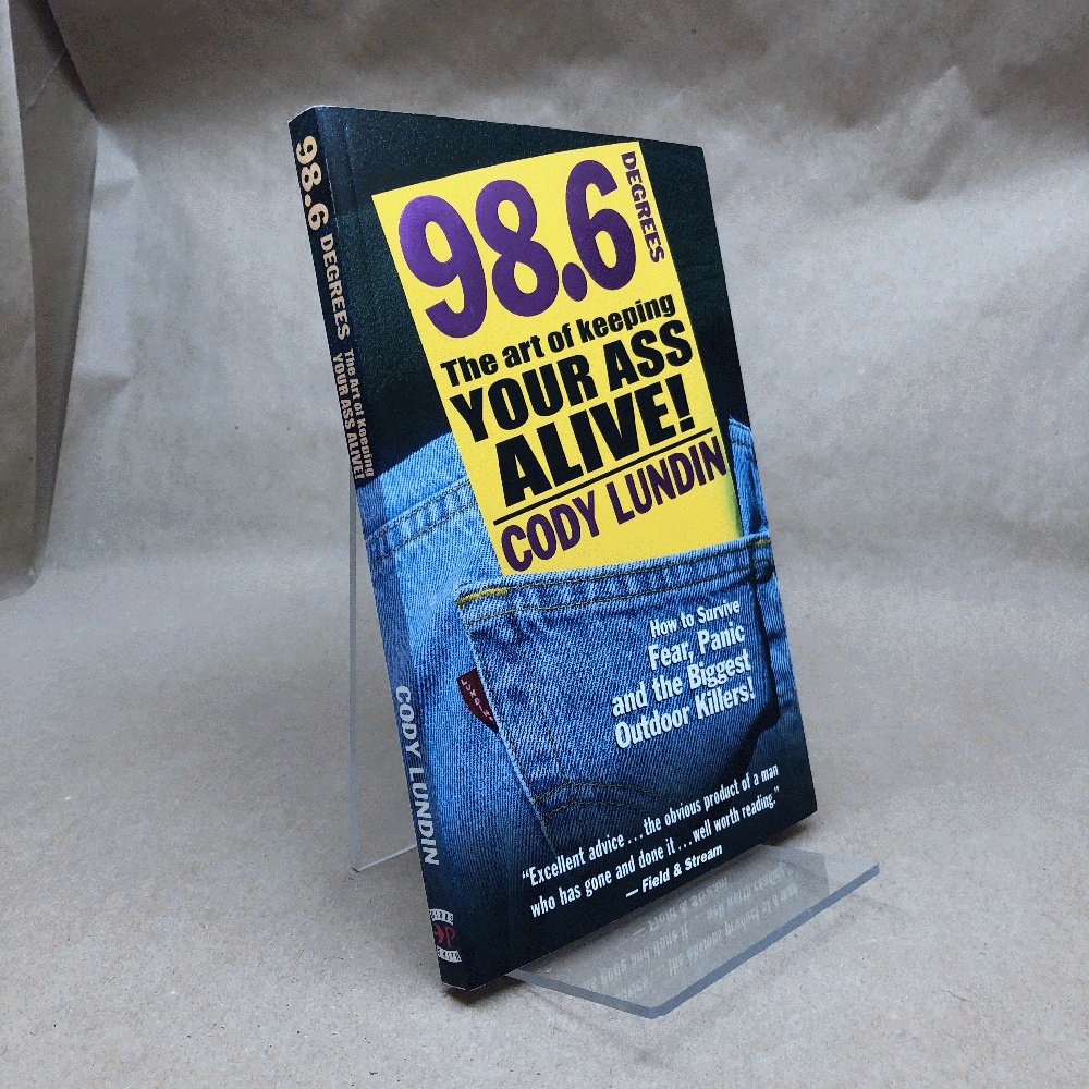 98.6 Degrees: The Art of Keeping Your Ass Alive