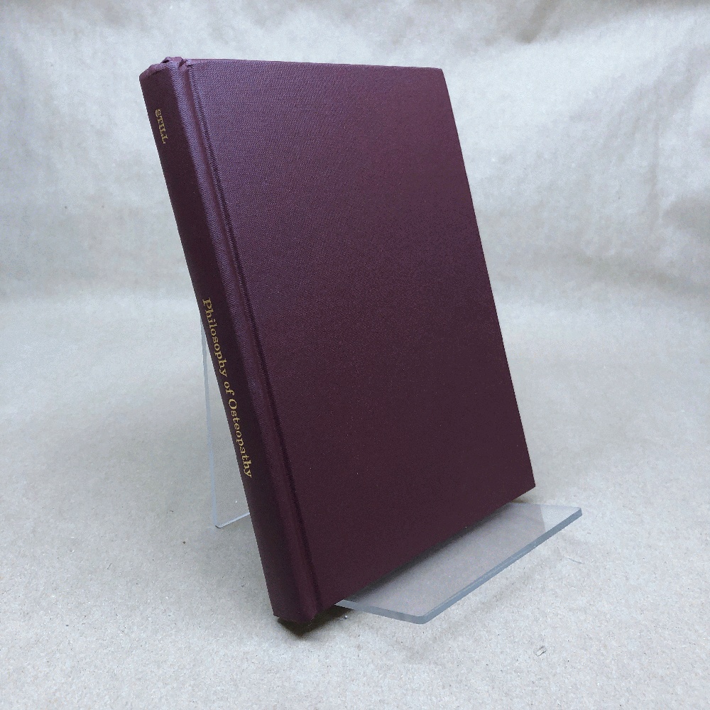 Philosophy of osteopathy (Hardcover, 2004 Reprint)