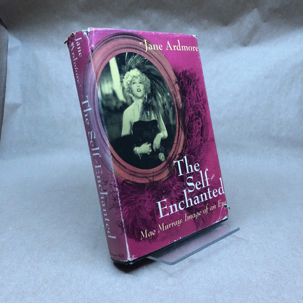 Image for The self-enchanted: Mae Murray,: Image of an era The self-enchanted: Mae Murray,: Image of an era