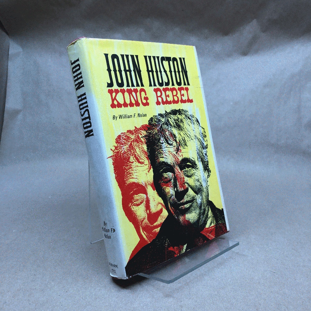 Image for John Huston: King Rebel John Huston: King Rebel