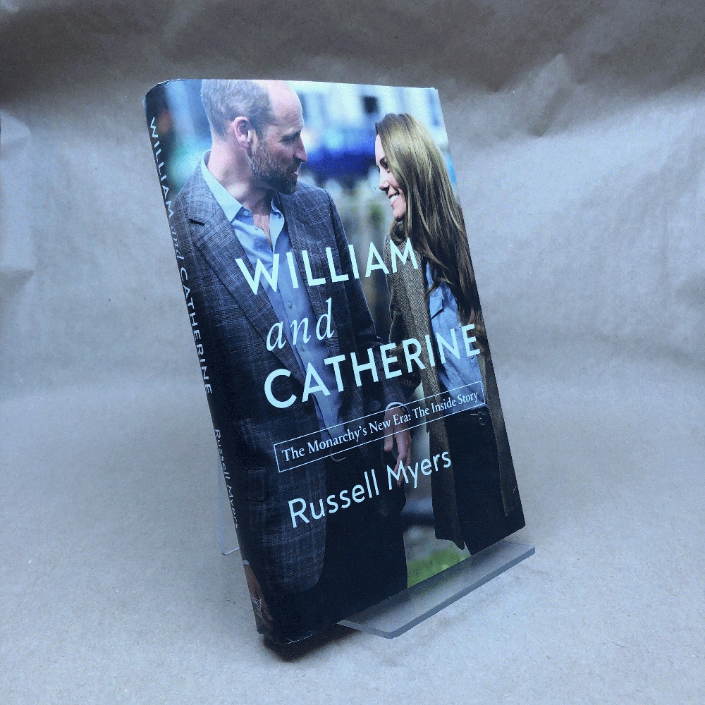 William and Catherine: The Monarchy's New Era: The Inside Story