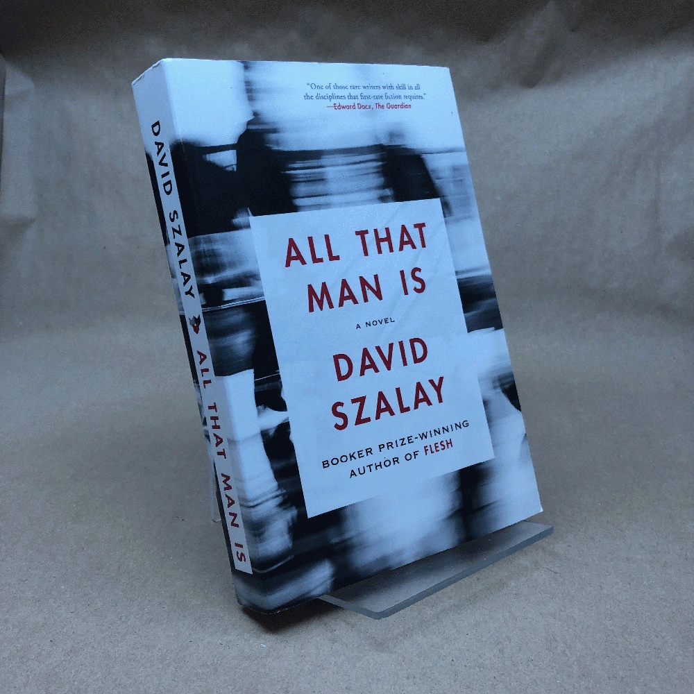 All That Man Is: A Novel