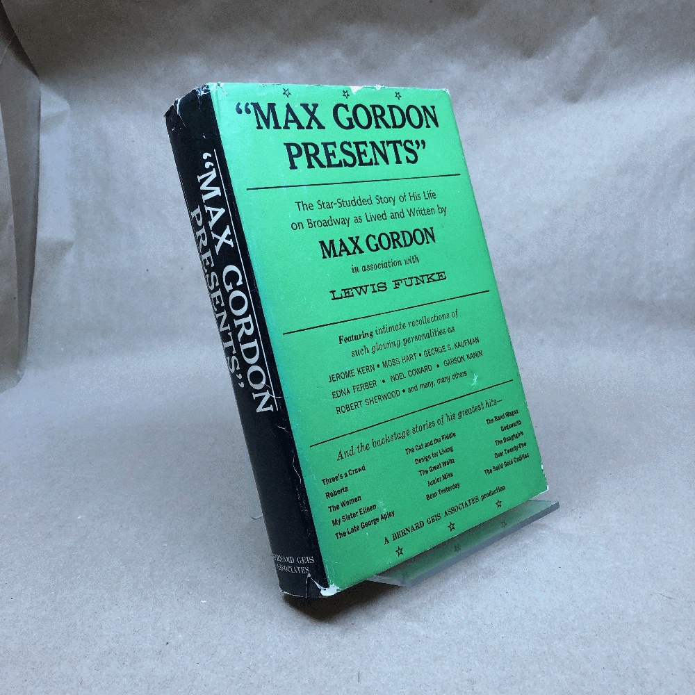 Max Gordon Presents, the Star-studded Story of His Life on Broadway.