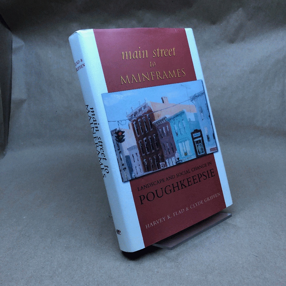 Main Street to Mainframes: Landscape and Social Change in Poughkeepsie (American Region Hudson Valley)
