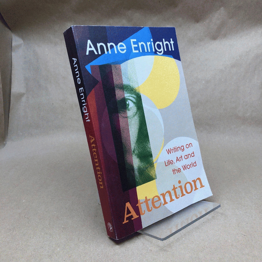 Attention: Writing on Life, Art, and the World