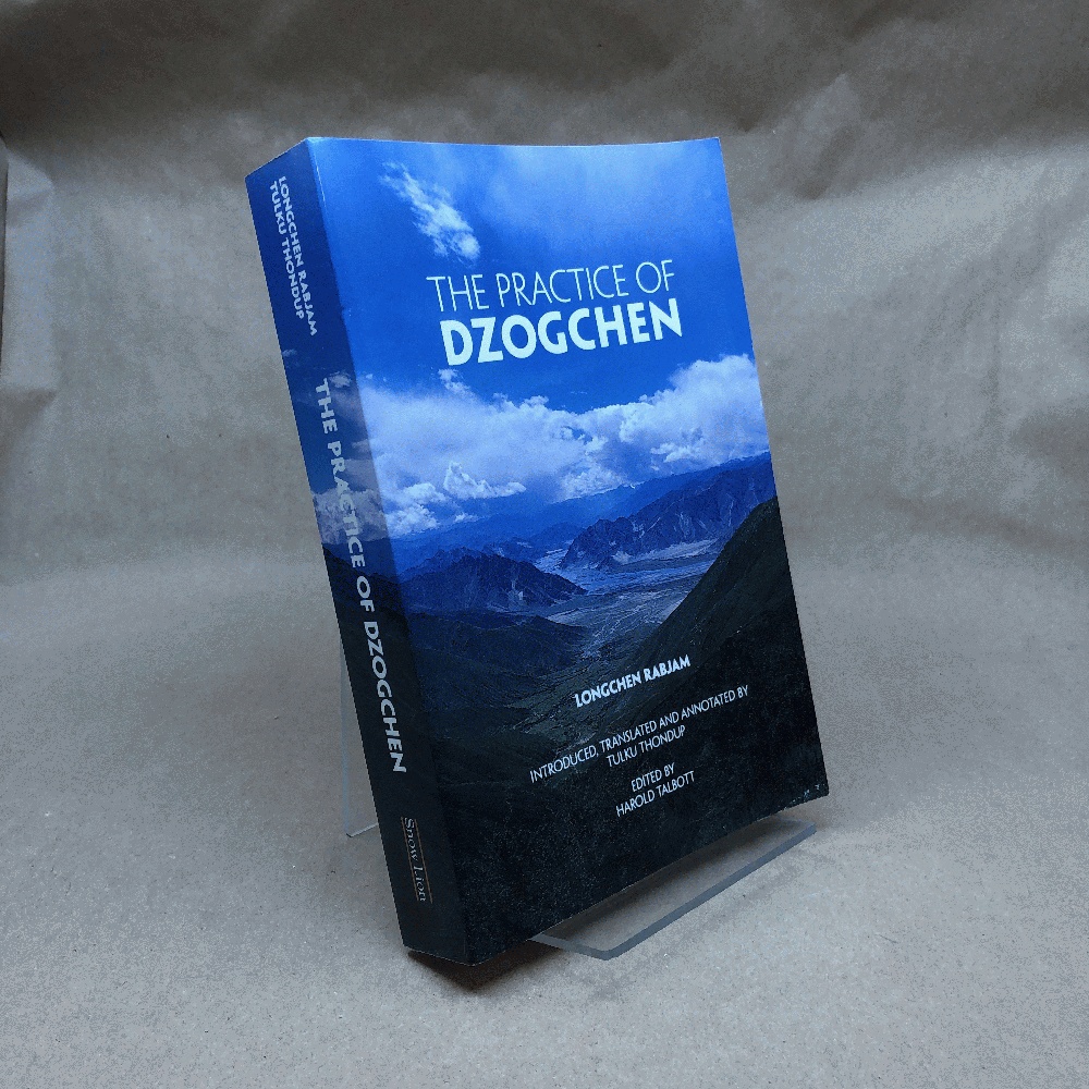 The Practice of Dzogchen (Buddhayana Series, Vol. 3)