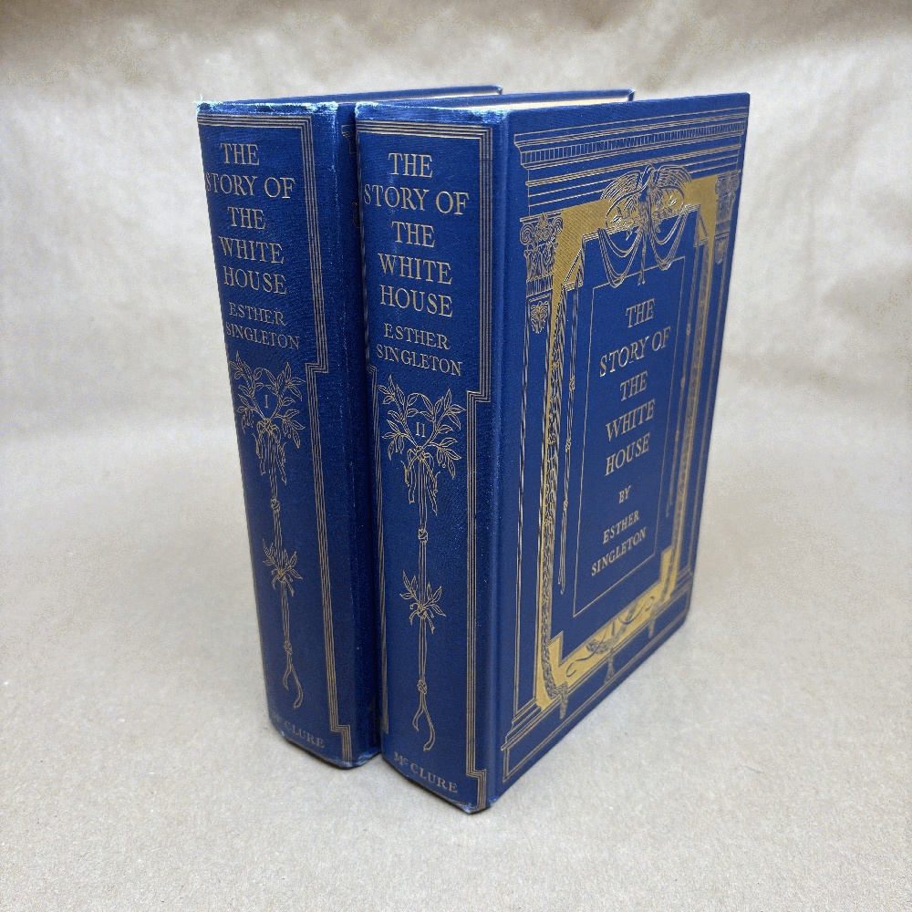 The Story of the White House Vol 1 and Vol 2