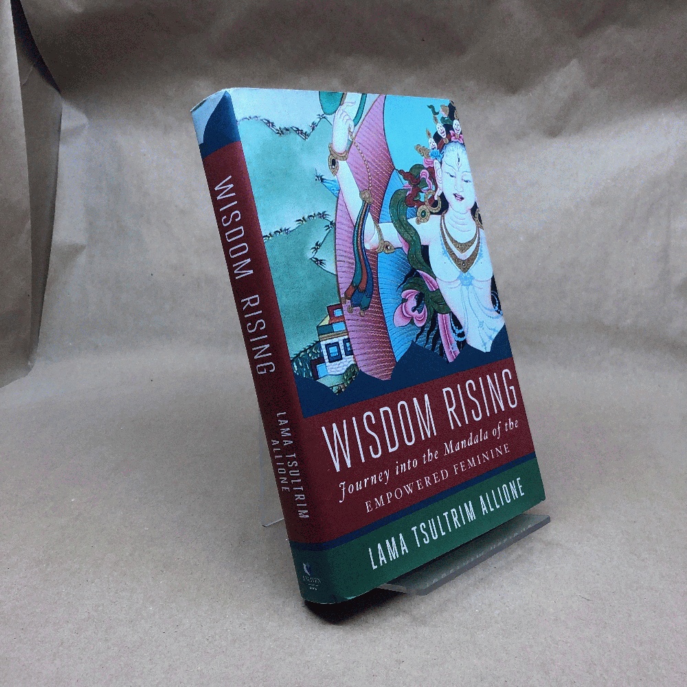 Wisdom Rising: Journey into the Mandala of the Empowered Feminine (Signed)
