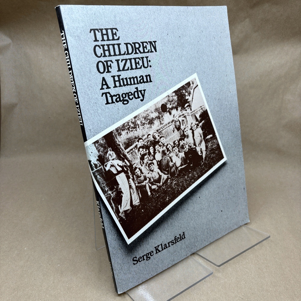 Image for The Children of Izieu: A Human Tragedy. The Children of Izieu: A Human Tragedy.