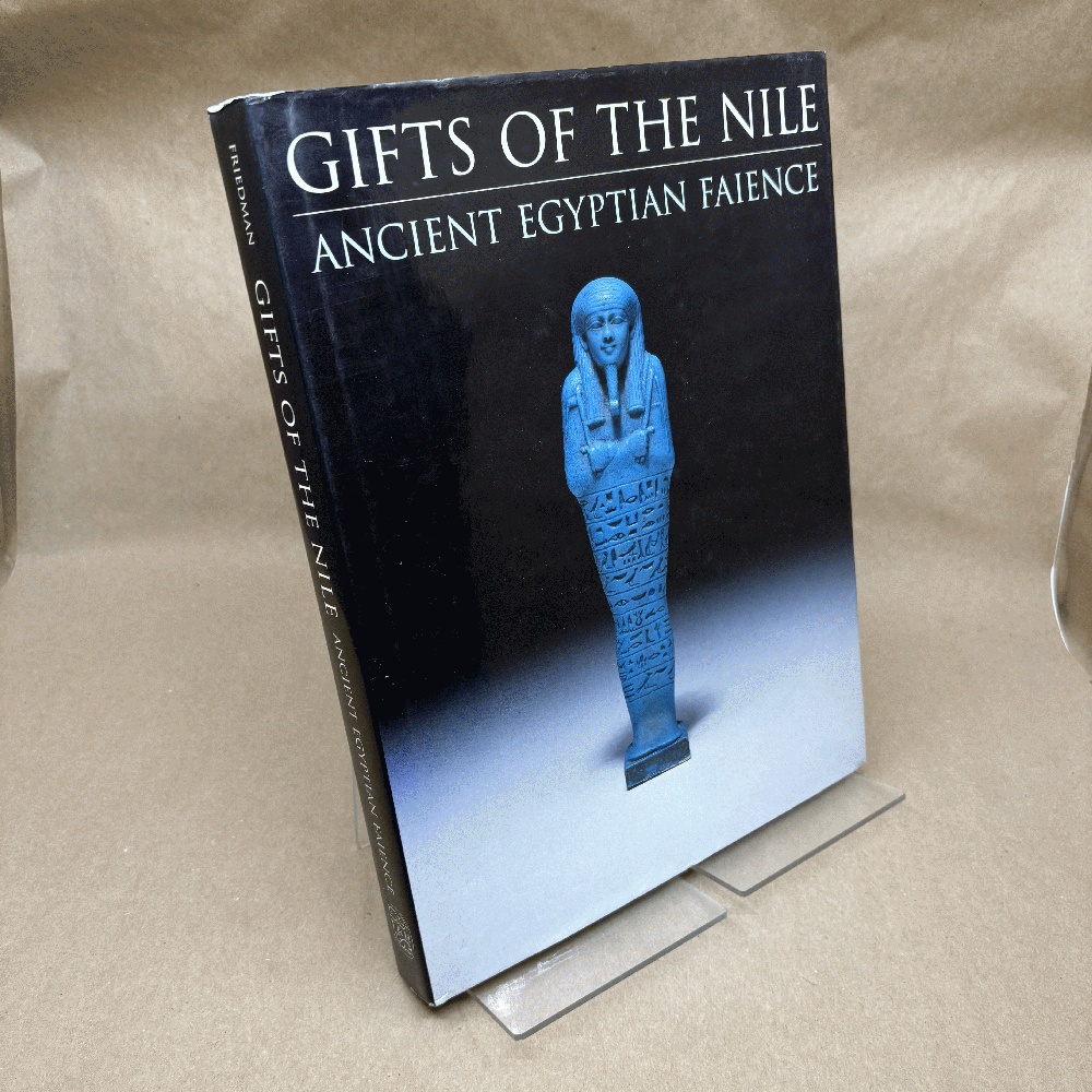 Image for Gifts of the Nile: Ancient Egyptian Faience Gifts of the Nile: Ancient Egyptian Faience