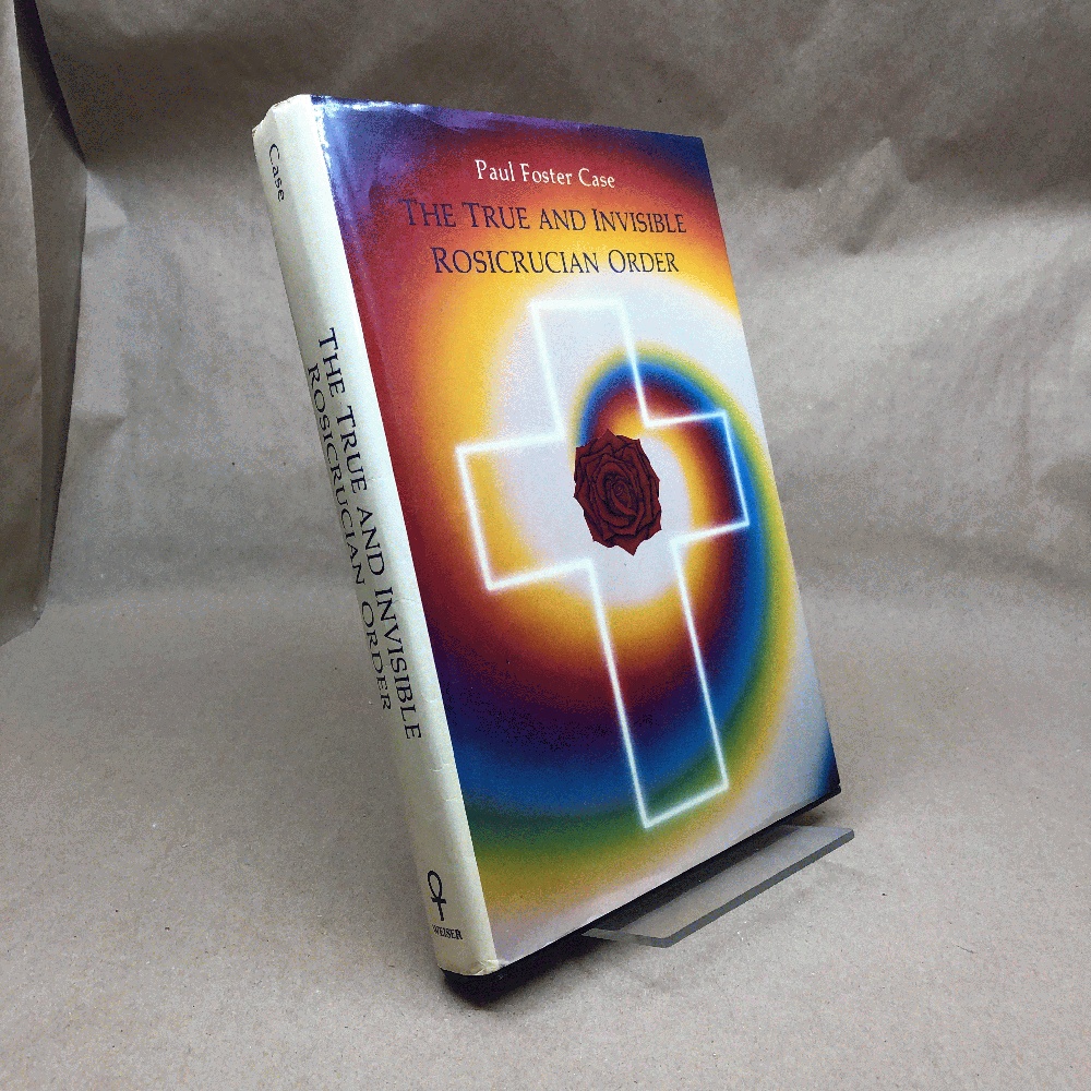 The True and Invisible Rosicrucian Order