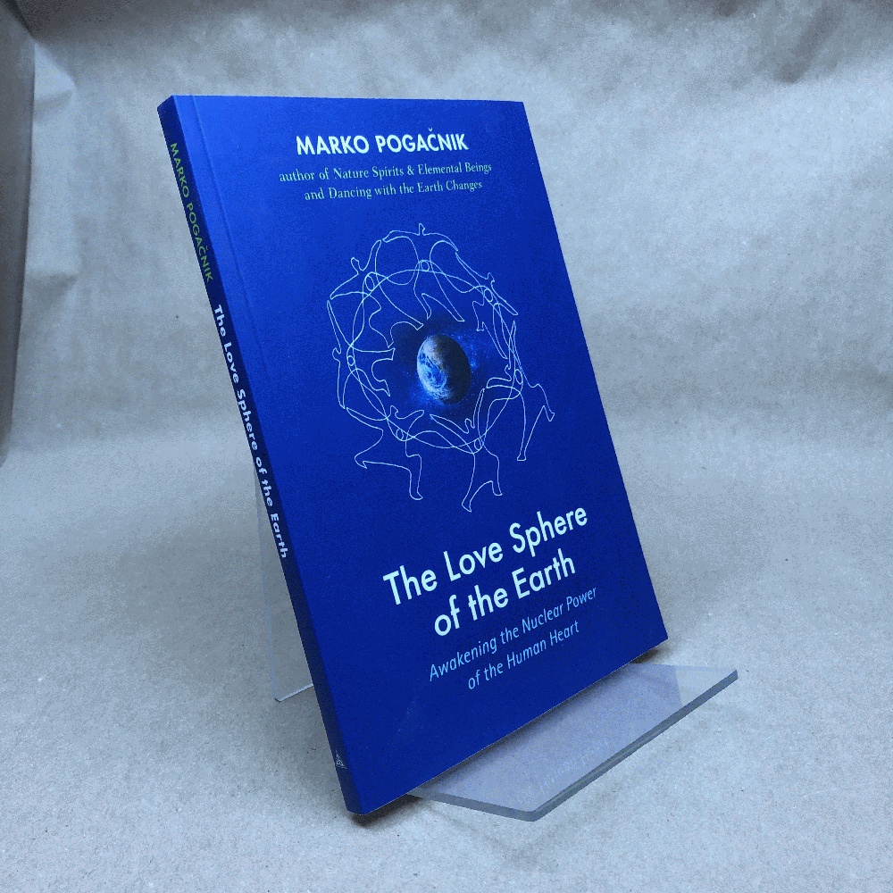 The Love Sphere of the Earth: Awakening the Nuclear Power of the Human Heart