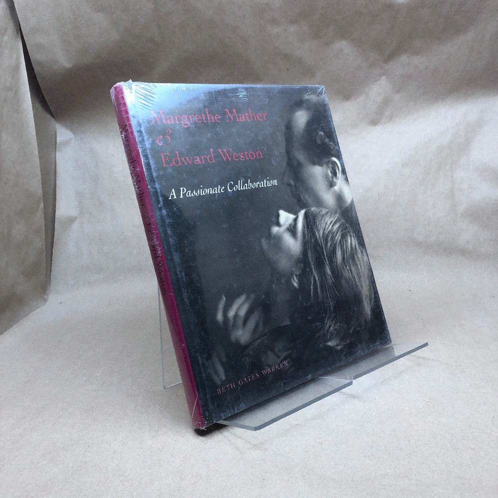 Image for Margrethe Mather and Edward Weston: A Passionate Collaboration Margrethe Mather and Edward Weston: A Passionate Collaboration
