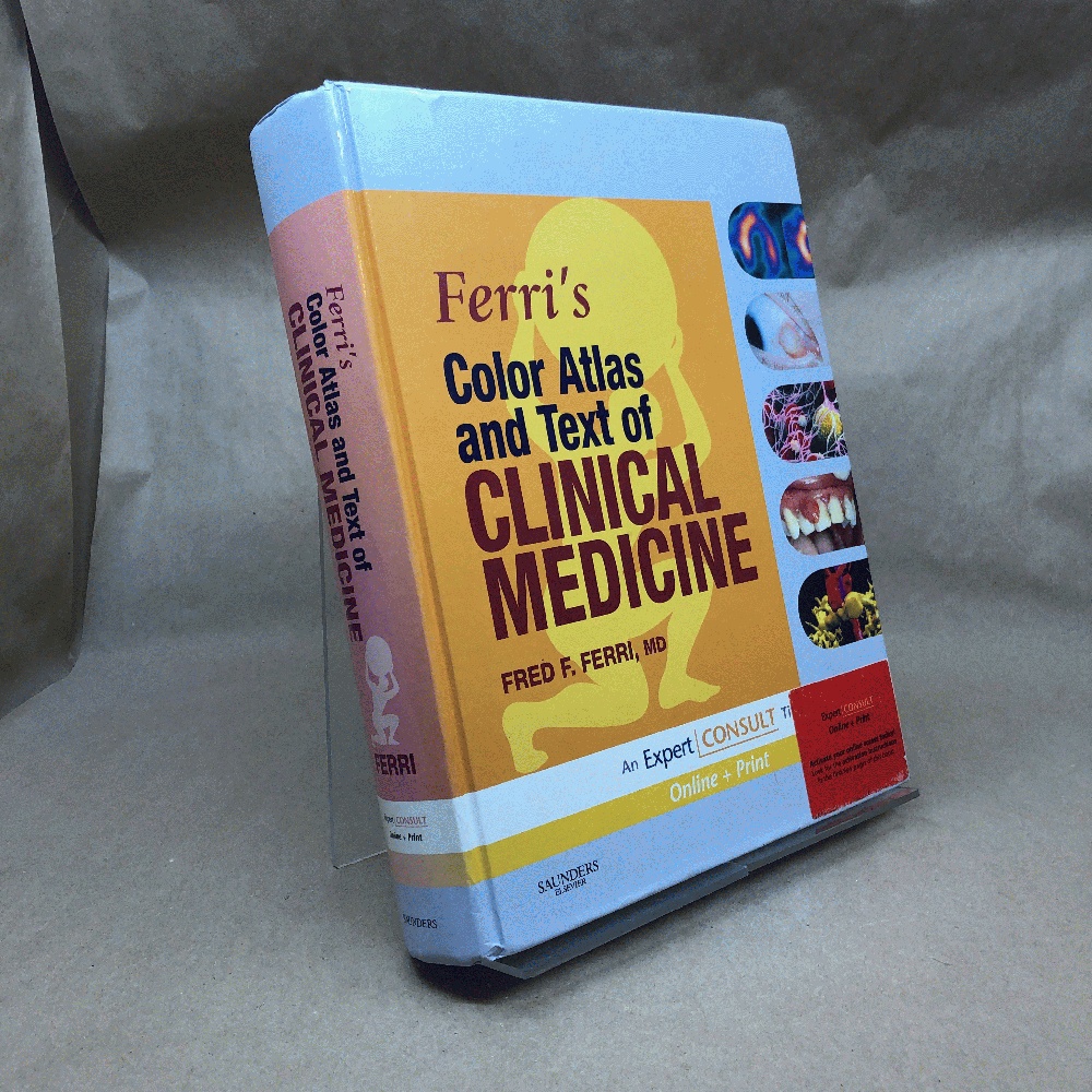 Ferri's Color Atlas and Text of Clinical Medicine: Expert Consult - Online and Print (Ferri's Medical Solutions)