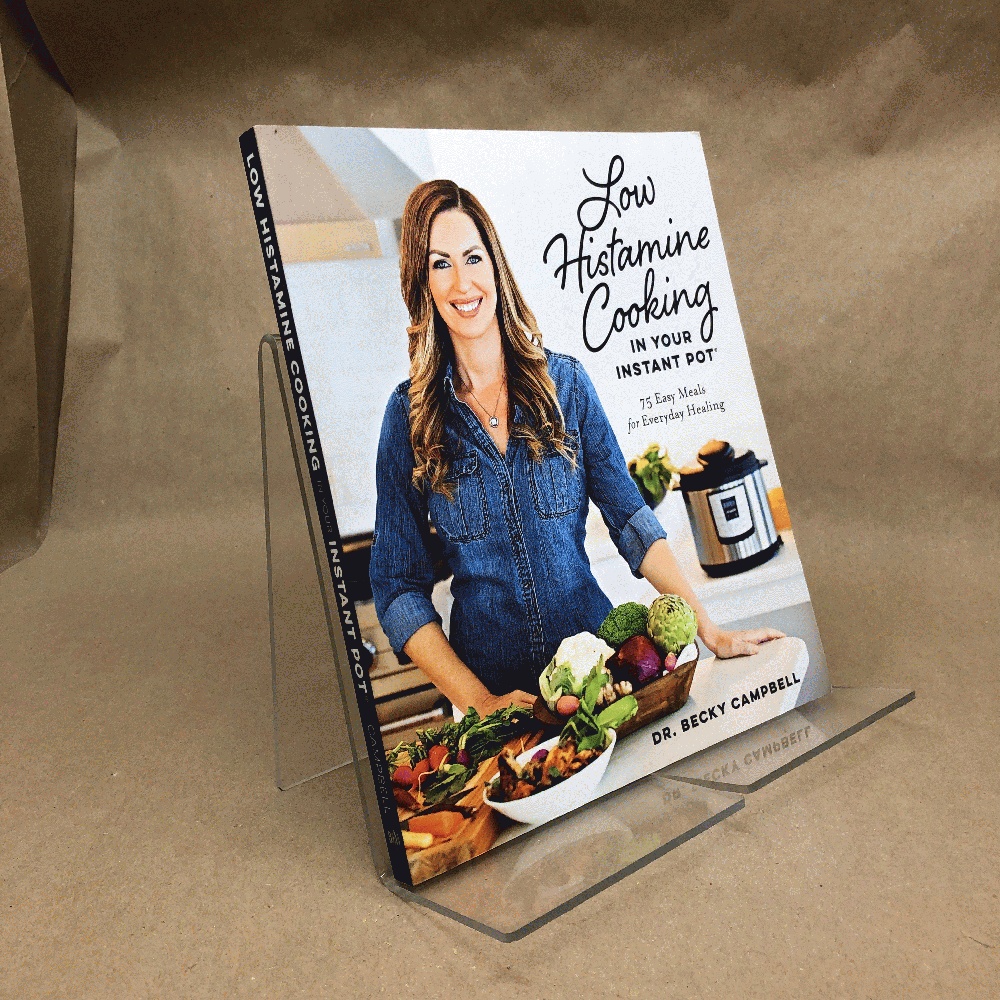 Low Histamine Cooking in Your Instant Pot: 75 Easy Meals for Everyday Healing