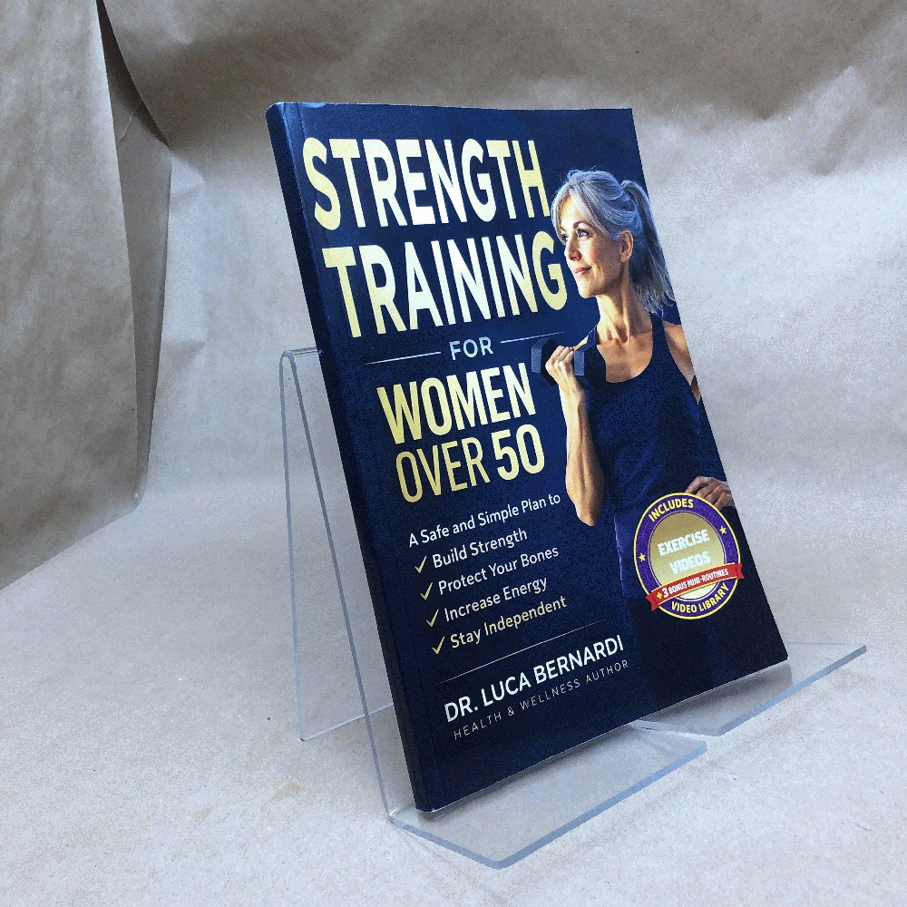 Strength Training for Women Over 50: A Safe and Simple Plan to Build Strength, Protect Your Bones, Increase Energy, and Stay Independent (Dr. Luca . Strength, Energy, and Healthy Living)