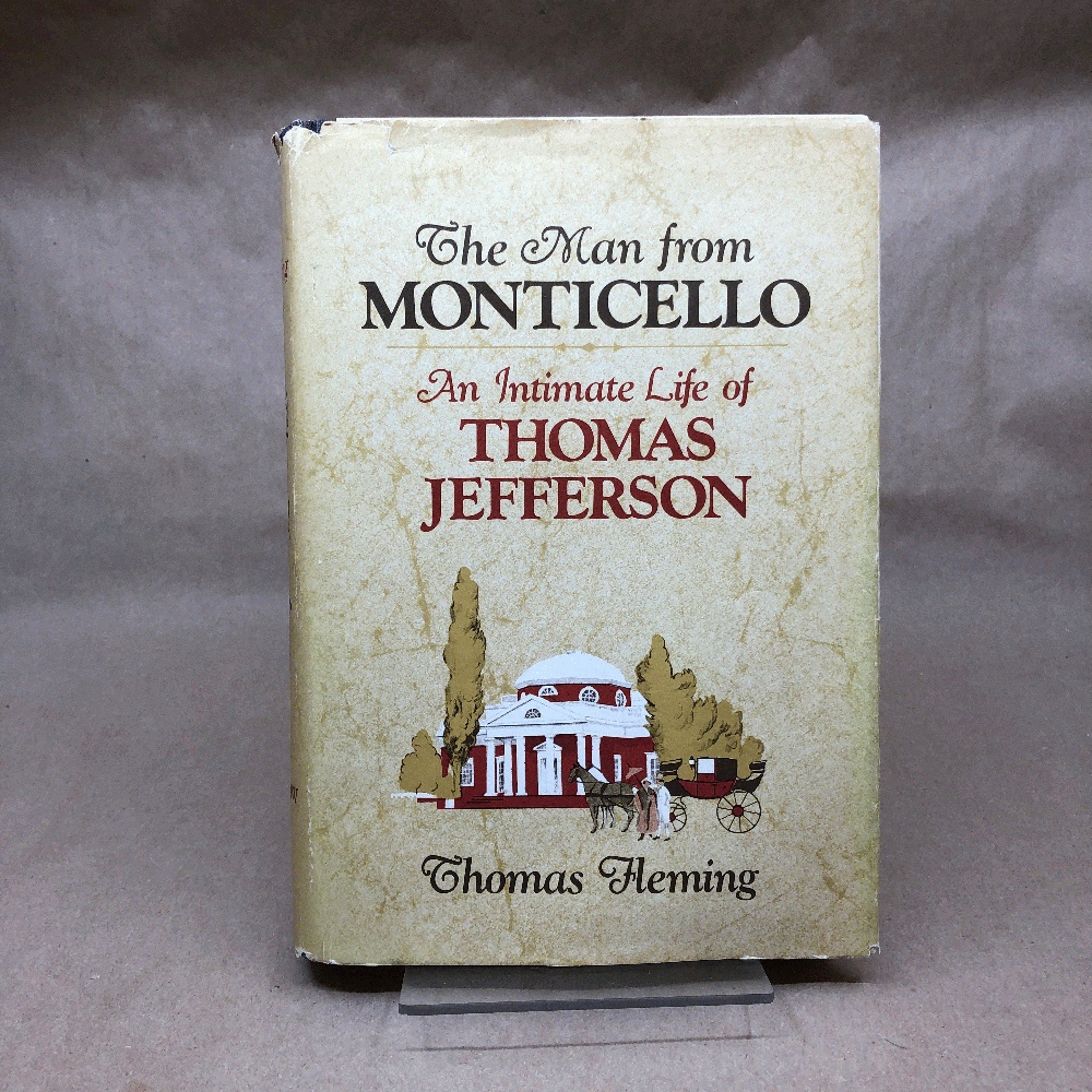 The Man from Monticello: An Intimate Life of Thomas Jefferson,