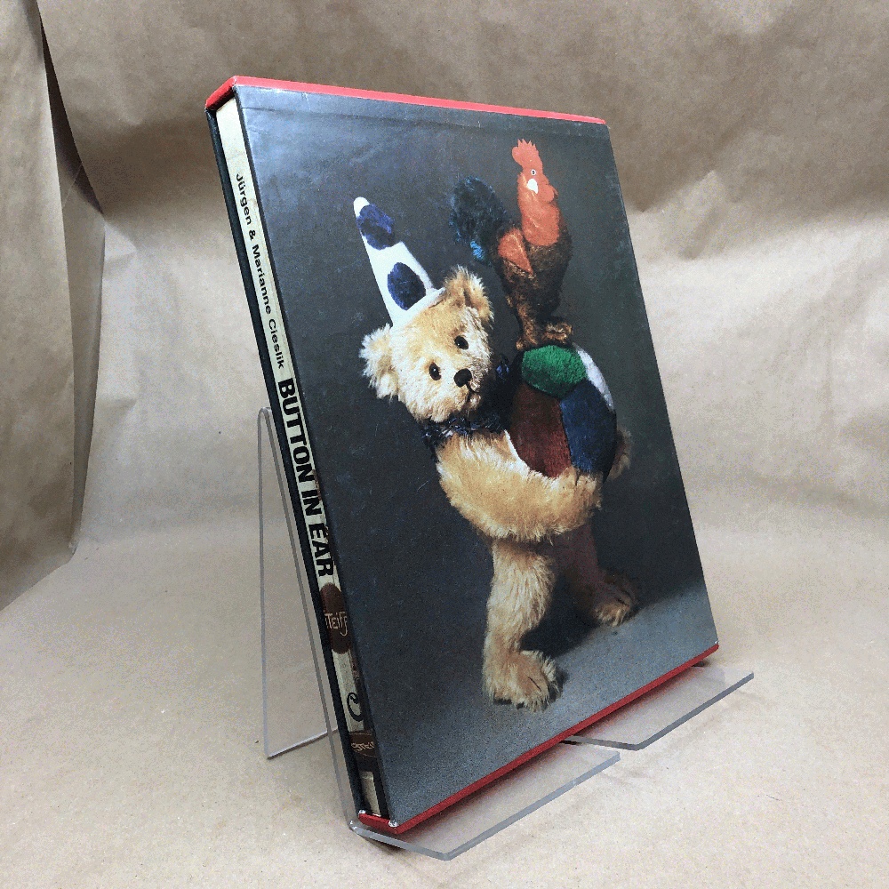 Button in Ear : The Steiff Encyclopedia, The History of Teddy Bears and His Friends