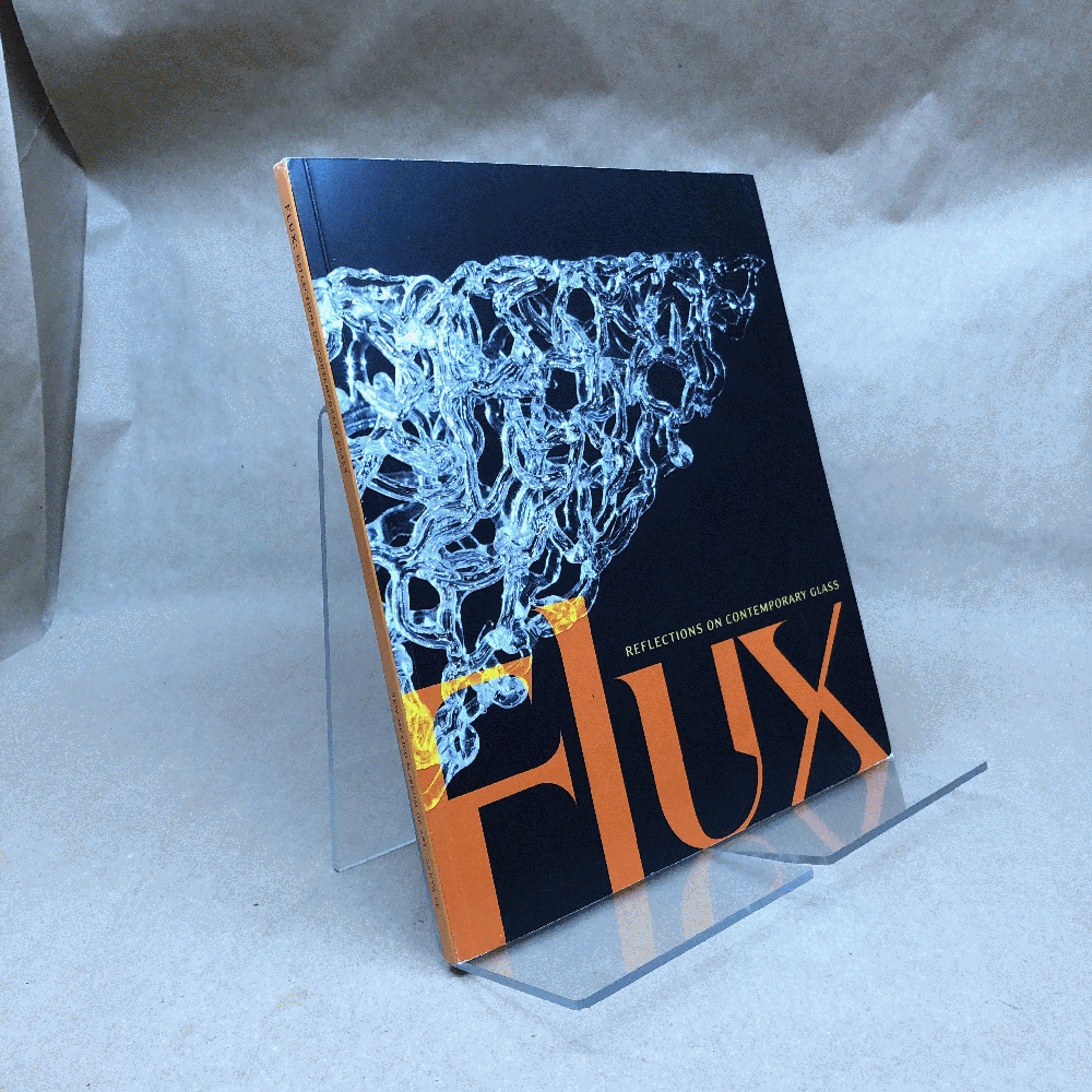 Image for Flux. Reflections on contemporary glass Flux. Reflections on contemporary glass