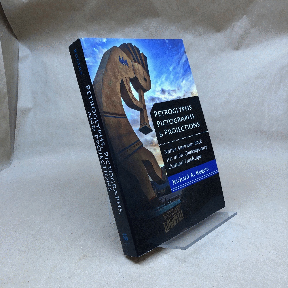 Petroglyphs, Pictographs, and Projections: Native American Rock Art in the Contemporary Cultural Landscape