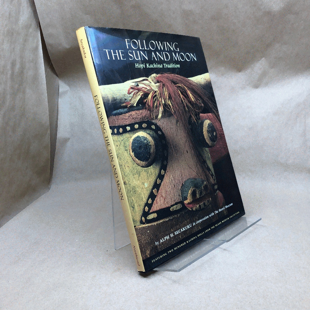 Following the Sun and Moon: Hopi Kachina Tradition (Signed)