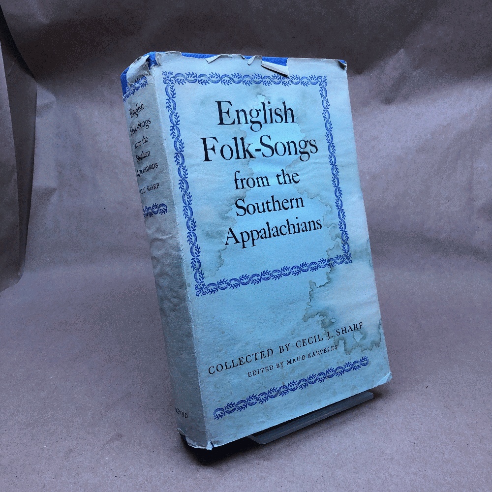 English folk songs from the Southern Appalachians, collected by Cecil J. Sharp