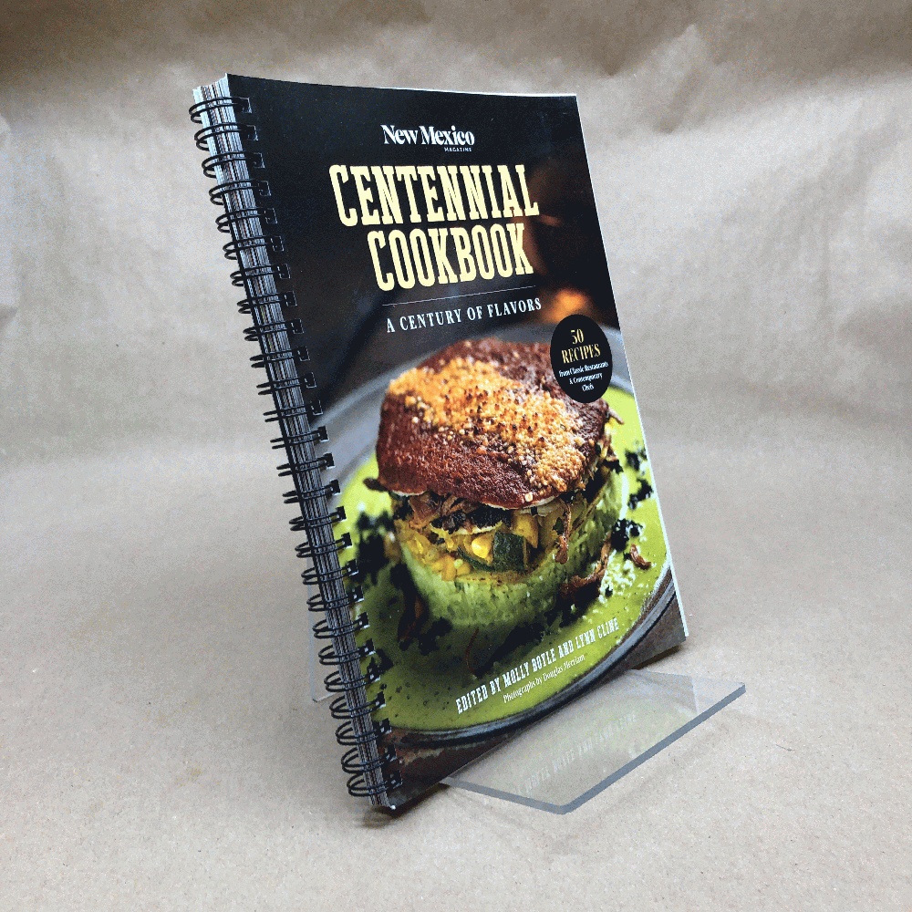 The New Mexico Magazine Centennial Cookbook: A Century of Flavors