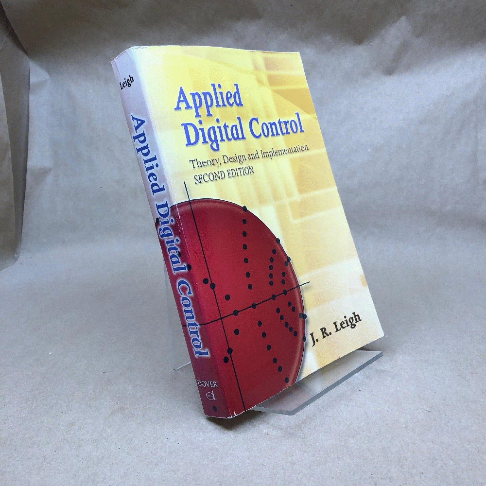 Applied Digital Control: Theory, Design and Implementation. Second Edition (Dover Books on Engineering)