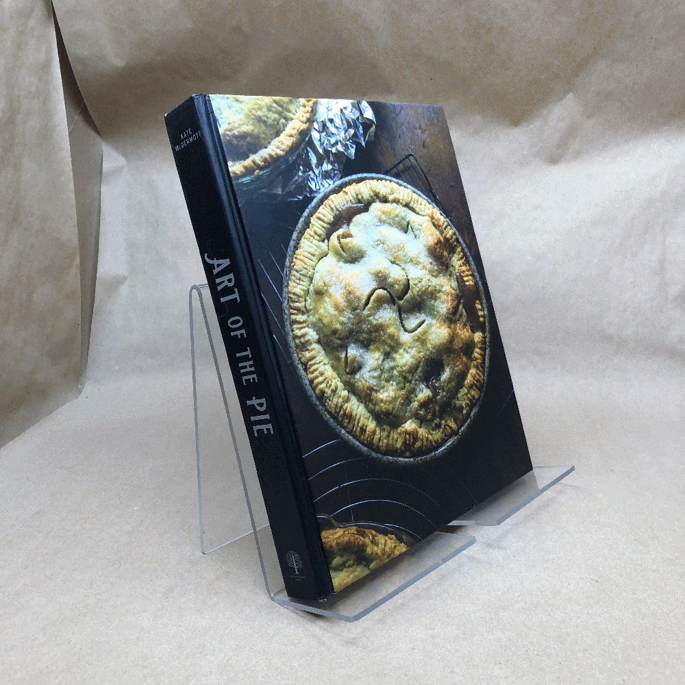 Art of the Pie: A Practical Guide to Homemade Crusts, Fillings, and Life