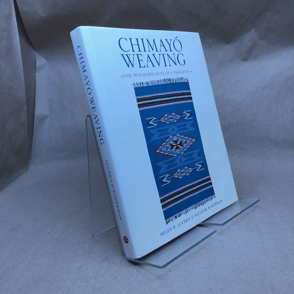 Image for Chimayo Weaving: The Transformation of a Tradition (Hardcover) Chimayo Weaving: The Transformation of a Tradition (Hardcover)