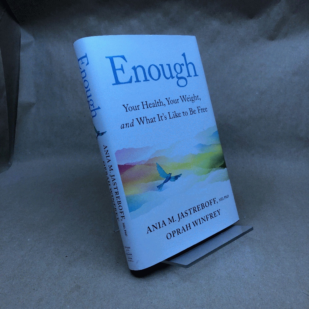 Enough: Your Health, Your Weight, and What It's Like To Be Free